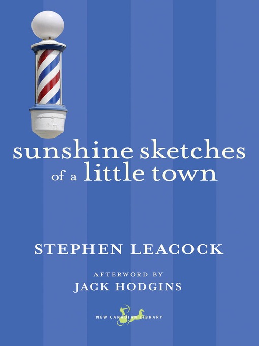Title details for Sunshine Sketches of a Little Town by Stephen Leacock - Available